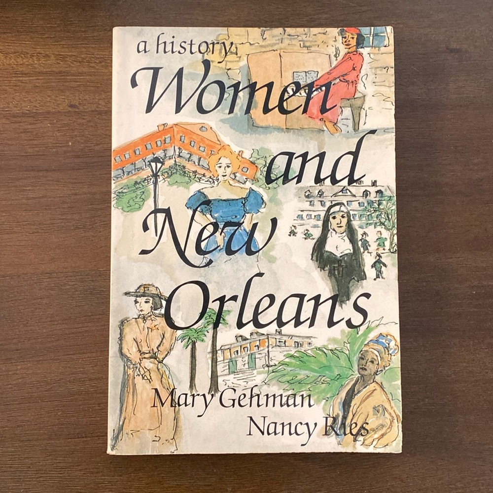 Women and New Orleans by Mary Gehman and Nancy Ries (paperback) Vintage, 1994